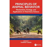 Principles of Animal Behavior: Mechanisms, Ecology, and Applications in Veterinary Science