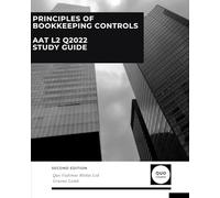 Principles of Bookkeeping Controls: AAT Level 2 Q2022 Study Guide (Second edition)