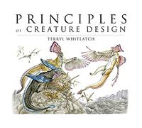 Principles of Creature Design: Creating Imaginary Animals