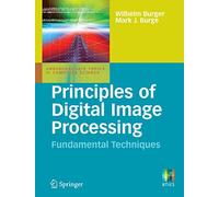 Principles of Digital Image Processing: Fundamental Techniques