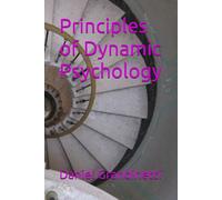 Principles of Dynamic Psychology