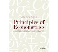 Principles of Econometrics: A Modern Approach Using EViews