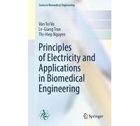 Principles of Electricity and Applications in Biomedical Engineering