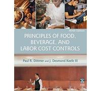 Principles of Food, Beverage, and Labor Cost Controls, 9th Edition
