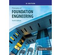 Principles of Foundation Engineering, SI – Cengage Learning