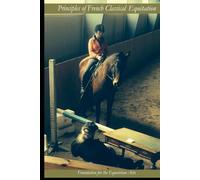 Principles of French Classical Equitation
