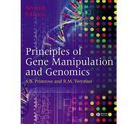 [(Principles of Gene Manipulation and Genomics)] [ By (author) Sandy B. Primrose, By (author) Richard Twyman ] [March, 2006]