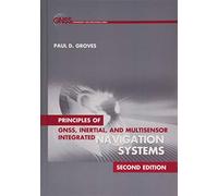 Principles of GNSS, Inertial, and Multisensor Integrated Navigation Systems