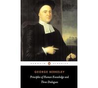 Principles of Human Knowledge and Three Dialogues