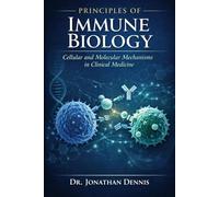 Principles of Immune Biology: Cellular and Molecular Mechanisms in Clinical Medicine Vo.1