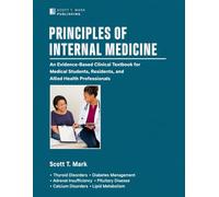 PRINCIPLES OF INTERNAL MEDICINE: An Evidence-Based Clinical Textbook for Medical Students, Residents, and Allied Health Professionals