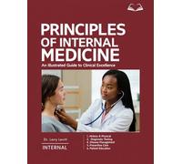 PRINCIPLES OF INTERNAL MEDICINE: An Illustrated Guide to Clinical Excellence