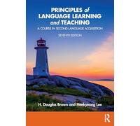 Principles of Language Learning and Teaching: A Course in Second Language Acquisition