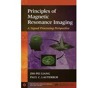 Principles of Magnetic Resonance Imaging: A Signal Processing Perspective