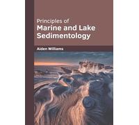 Principles of Marine and Lake Sedimentology