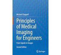 Principles of Medical Imaging for Engineers: From Signals to Images