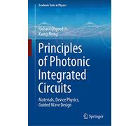 Principles of Photonic Integrated Circuits: Materials, Device Physics, Guided Wave Design