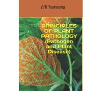 PRINCIPLES OF PLANT PATHOLOGY (Pathogen and Plant Disease)