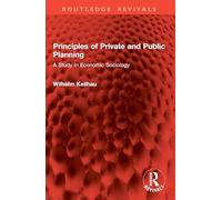 Principles of Private and Public Planning: A Study in Economic Sociology