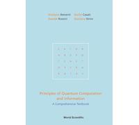 PRINCIPLES OF QUANTUM COMPUTATION AND INFORMATION: A Comprehensive Textbook