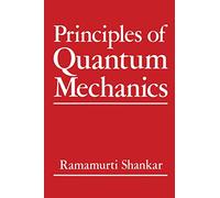 R. Shankar – Principles of Quantum Mechanics – Tascabile