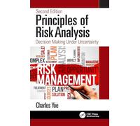 Principles of Risk Analysis: Decision Making Under Uncertainty