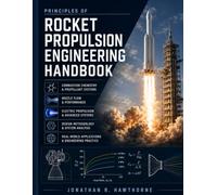 PRINCIPLES OF ROCKET PROPULSION ENGINEERING HANDBOOK: Theory, Design, and Analysis of Chemical and Electrical Propellant Systems, Nozzle Flow for Aerospace Application
