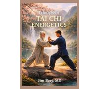 Principles of Tai Chi Energetics