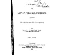 Principles of the Law of Personal Property, Intended for the Use of Students in Conveyancing