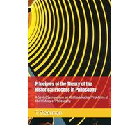 Principles of the Theory of the Historical Process in Philosophy: A Soviet Symposium on Methodological Problems of the History of Philosophy