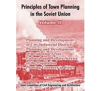 Principles Of Town Planning In The Soviet Union: Volume II: 2