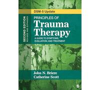 Principles of Trauma Therapy: A Guide to Symptoms, Evaluation, and Treatment ( DSM-5 Update)