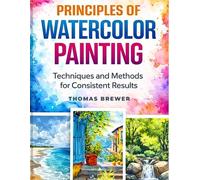 PRINCIPLES OF WATERCOLOR PAINTING
