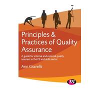Principles & Practices of Quality Assurance: A Guide for Internal and External Quality Assurers in the FE and Skills Sector