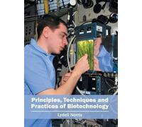 Principles, Techniques and Practices of Biotechnology (Copertina rigida)