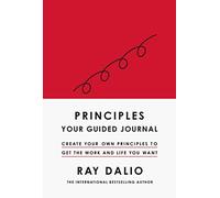 Ray Dalio – Principles: Il diario guidato – Crea i tuoi principi – Copertina rigida
