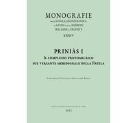 Priniàs I. Il complesso protoarcaico sul versante meridionale della Patela