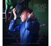 Prins, Michael - Dreamer's Dream Is Forever To Be Yours