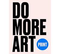 Print: Do More Art