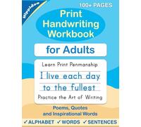 Print Handwriting Workbook for Adults: Improve your printing handwriting & practice print penmanship workbook for adults