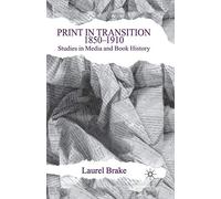 Print in Transition: Studies in Media and Book History