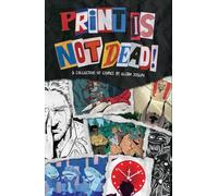Print Is Not Dead: A Genre Bending Comic Anthology
