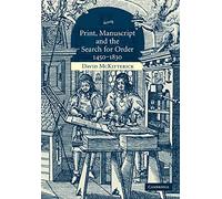 David McKitteri Print, Manuscript and the Search for Order, 1450-18 (Tascabile)