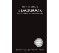 Print on demand Blackbook - Online Geld verdienen, Nebeneinkommen aufbauen & ortsunabhängig arbeiten: Schritt-für-Schritt-Anleitung für dein ... verkaufen. Speziell für den deutsch