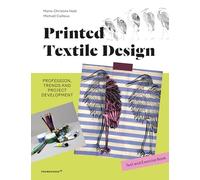 Printed textile design. Profession, trends and project development. Ediz. illustrata