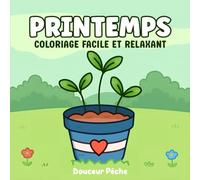 Printemps: Livre de Coloriage Facile et Relaxant pour Enfants, Ados, et Adultes