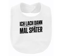 Printera Bavaglino "Ich lach dann mal später Statement", bianco, Taglia