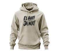 Printera Felpa con cappuccio con scritta in lingua tedesca "Es huift ja nix | Sarcasmo, Austria, Baviera, Gaudi, Oktoberfest, costume tradizionale, motto della vita, dialetto, divertente, umorismo