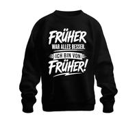 Printera Felpa con scritta "Früher war Alles Besser Ich Statement", Nero , M