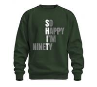 Printera Felpa con scritta in lingua inglese "So Happy I'm Ninety"